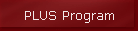 PLUS Program